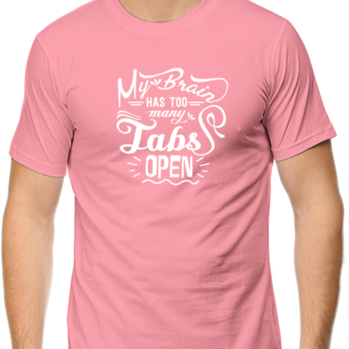 My Brain has T-Shirt, Sarcasm T-Shirt, Unisex T-Shirt