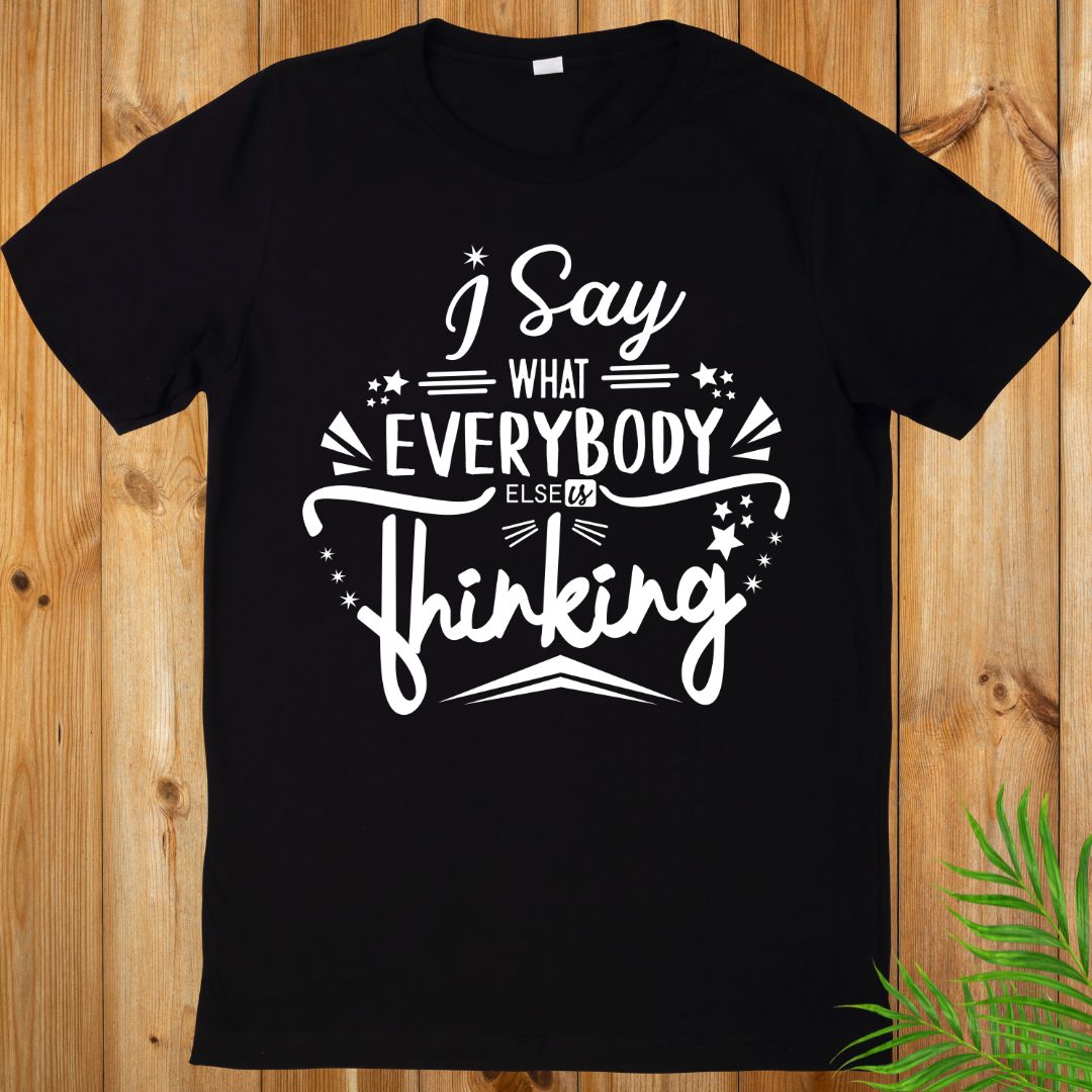 I say Sarcasm T-Shirt