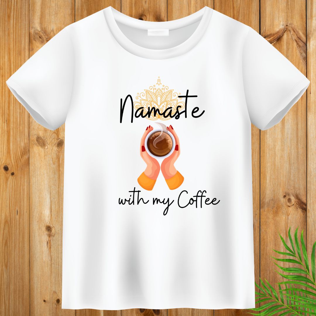 Namaste with my coffee T-Shirt, Yoga T-Shirt