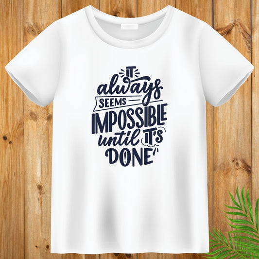 It is always Impossible T-Shirt, Sarcasm Unisex T-Shirt