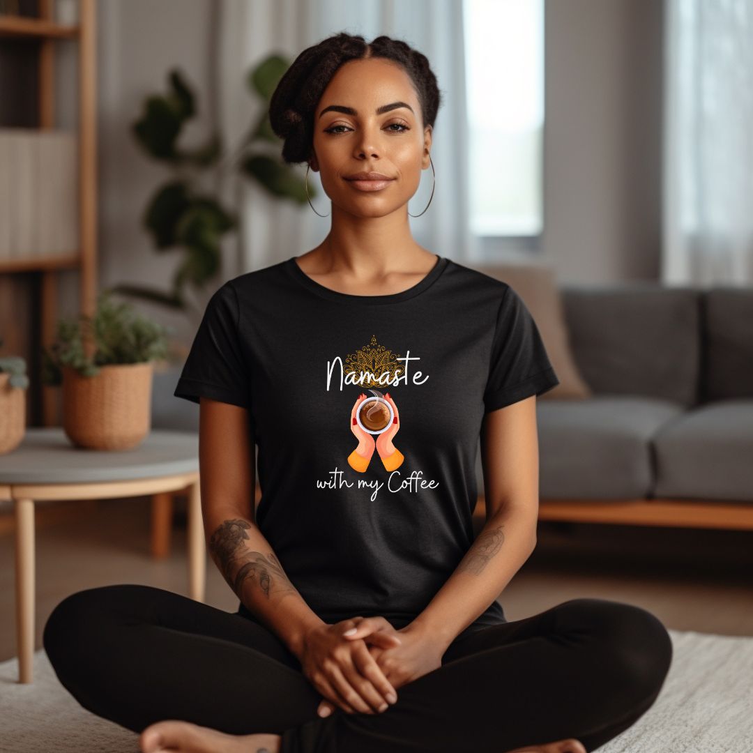 Namaste with my Coffee T-Shirt, Yoga T-Shirt