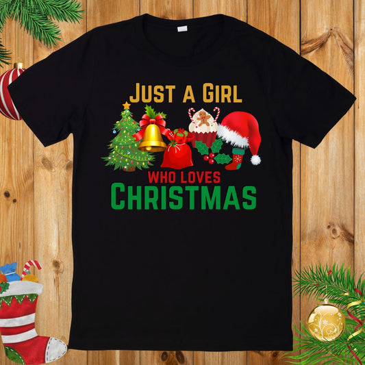 Just a girl who loves Christmas T-Shirt