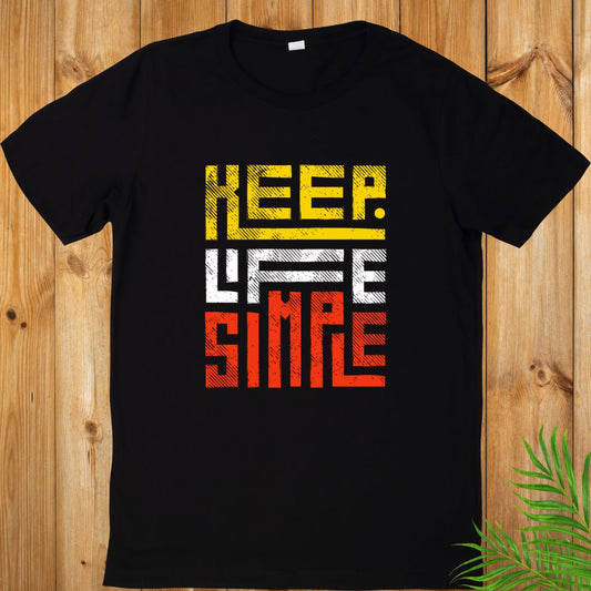 Keep Life Simple T-Shirt